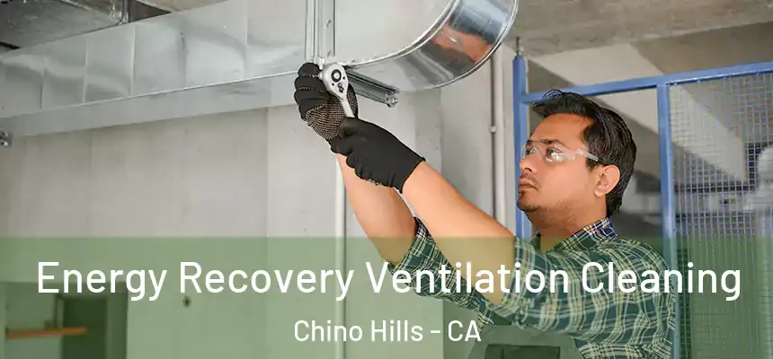 Energy Recovery Ventilation Cleaning Chino Hills - CA