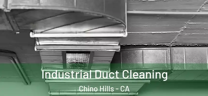  Industrial Duct Cleaning Chino Hills - CA