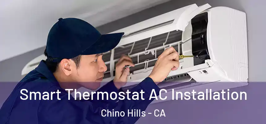 Smart Thermostat AC Installation Chino Hills - CA